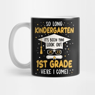 So Long Kindergarten graduation Look Out 1st grade 2022 Mug